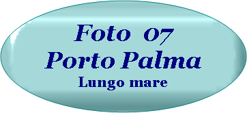 Ovale: Foto  07 Porto Palma Lungo mare